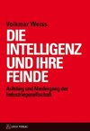 Die Intelligenz und ihre Feinde