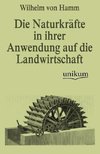 Die Naturkräfte in ihrer Anwendung auf die Landwirtschaft