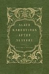 Slave Narratives after Slavery