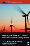 Wurzel, R: European Union as a Leader in International Clima