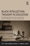 Grant, C: Black Intellectual Thought in Education