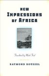 Roussel, R: New Impressions of Africa