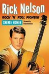 Homer, S:  Rick Nelson, Rock 'n' Roll Pioneer