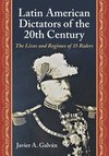 Galván, J:  Latin American Dictators of the 20th Century