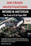 AIR CRASH INVESTIGATIONS, INFERNO IN AMSTERDAM The Crash of El Al Flight 1862