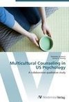 Multicultural Counseling in US Psychology