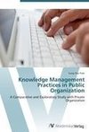 Knowledge Management Practices in Public Organization