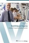 Teaching as Inquiry