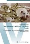 From Debt Crisis to Growth Crisis