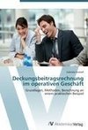 Deckungsbeitragsrechnung im operativen Geschäft