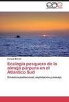 Ecología pesquera de la almeja púrpura en el Atlántico Sud