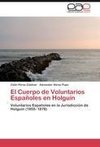 El Cuerpo de Voluntarios Españoles en Holguín