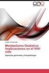 Metabolismo Oxidativo: Implicaciones en el VIH/ sida