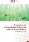 Réponse au sel d'Arabidopsis thaliana au stade de la germination