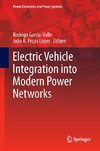 Electric Vehicle Integration into Modern Power Networks