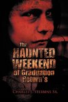 The Haunted Weekend of Graduation Return's