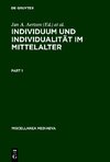 Individuum und Individualität im Mittelalter