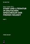 Stadt und Literatur im deutschen Sprachraum der Frühen Neuzeit