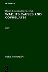 War, its Causes and Correlates