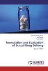 Formulation and Evaluation of Buccal Drug Delivery