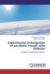 Experimental investigation of parabolic trough solar collector