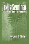 JESUS SEMINAR & ITS CRITICS