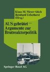 AUSgebrütet - Argumente zur Brutreaktorpolitik