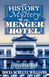 History and Mystery of the Menger Hotel