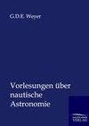 Vorlesungen über nautische Astronomie