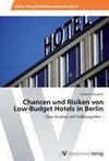 Chancen und Risiken von Low-Budget Hotels in Berlin