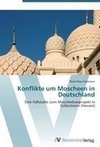 Konflikte um Moscheen in Deutschland