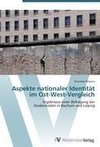 Aspekte nationaler Identität  im Ost-West-Vergleich