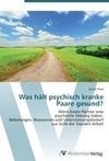 Was hält psychisch kranke Paare gesund?