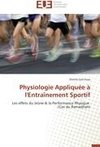 Physiologie Appliquée à l'Entraînement Sportif