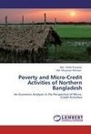 Poverty and Micro-Credit Activities of Northern Bangladesh