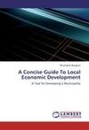 A Concise Guide To Local Economic Development