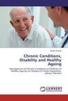 Chronic Conditions, Disability and Healthy Ageing