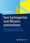 Vom Fachexperten zum Wissensunternehmer