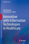 Innovation with Information Technologies in Healthcare