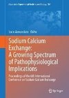 Sodium Calcium Exchange: A Growing Spectrum of Pathophysiological Implications