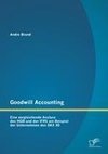 Goodwill Accounting: Eine vergleichende Analyse des HGB und der IFRS am Beispiel der Unternehmen des DAX 30