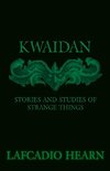 Kwaidan - Stories and Studies of Strange Things