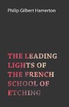 The Leading Lights of the French School of Etching