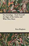 Fun Astrology - Teach Yourself the Signs of the Zodiac and What They Mean