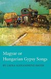 Magyar or Hungarian Gypsy Songs