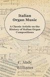 Italian Organ Music - A Classic Article on the History of Italian Organ Compositions