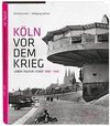 Köln vor dem Krieg