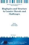 Biophysics and Structure to Counter Threats and Challenges