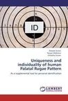 Uniqueness and individuality of human Palatal Rugae Pattern