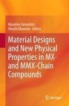 Material Designs and New Physical Properties in MX- and MMX-Chain Compounds